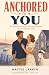 Anchored to You: A Closed-D...