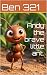 Andy the brave little ant. by ben 321
