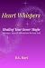 Heart Whispers: Healing You...
