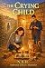 The Crying Child: Ashwood L...