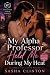 My Alpha Professor Held Me ...