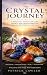 The Crystal Journey : Ten Stones, Ten Stories, One Journey Within
