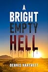 A Bright Empty Hell