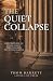The Quiet Collapse: What ha...