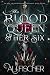The Blood Queen and Her Six