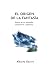El origen de la fantasía by Alberto Goytre Crespo