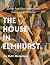 The House in Elmhurst by Ruth Delacourt The House in Elmhurst by Ruth Delacourt
