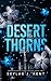 Desert Thorns: A Bold Christian Contemporary Romance (Unbreakable Faith Series Book 2)