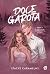 Doce Garota - Parte 1 (Portuguese Edition)