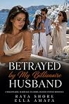 Betrayed by My Bi...