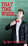 That Time When ...