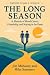The Long Season: A Memoir o...