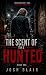 The Scent of the Hunted by Josh Blair
