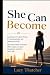 She Can Become: Autonomy is...