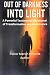 Out of Darkness into Light:...