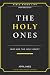 The Holy Ones: Who Are the ...