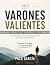 PRUEBA: Varones Valientes: ...