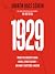 1929: Inside the Greatest Crash in History – and How It Shattered a Nation