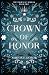Crown of Honor by Ashton E. Dorow