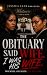 The obituary said wife, I w...