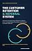 The Customer Retention & Re...