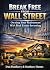 Break Free From Wall Street...