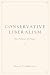 Conservative Liberalism: Th...