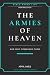 Armies of Heaven: And Who C...