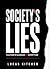 Society's Lies: Culture's S...