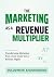 The Marketing as a Revenue ...