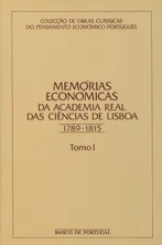 Memórias Económicas da Academia Real das Ciências de Lisboa, para o Adiantamento da Agricultura, das Artes, e da Indústria em Portugal, e suas Conquistas - Tomos I a V