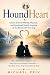 Hound Heart: Unlock the Ful...