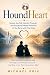 Hound Heart: Unlock the Ful...