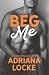 Beg Me: a Single Dad, Fake Dating Romance (Play Me Series)