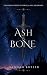 Ash & Bone by Hannah Butler