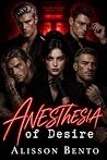 Anesthesia of Desire: A Dark Reverse Harem Medical Romance (The Healing Touch) Anesthesia of Desire: A Dark Reverse Harem Medical Romance (The Healing Touch)