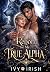 Reborn for my True Alpha: A Betrayal M/M Mpreg Romance