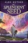 The Splendent Seed