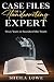 Case Files of a Handwriting Expert by Sheila Lowe