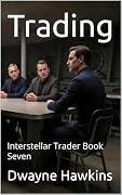 Trading: Interstellar Trader Book Seven