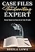 Case Files of a Handwriting Expert by Sheila Lowe