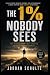 The 1% Nobody Sees
