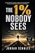 The 1% Nobody Sees
