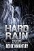 Hard Rain by Reese Knightley Hard Rain by Reese Knightley