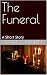 The Funeral: : A Short Story