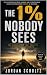 The 1% Nobody Sees