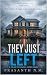 THEY JUST LEFT (BOOK TWO OF THE EMPTY HOUSE CASES) by Prasanth N.M
