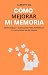 Cómo mejorar mi memoria: Es...
