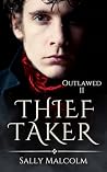 Thief Taker by Sally Malcolm