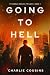 Going to Hell: Tyrannus Reginx Trilogy, Book 1